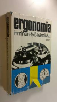 Ergonomia : Ihminen : Työ : Tekniikka