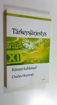 Tärkeysjärjestys : kiireen kahleissa
