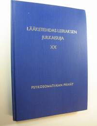 Lääketehdas Leiraksen julkaisuja 20 : Psykosomatiikan päivät