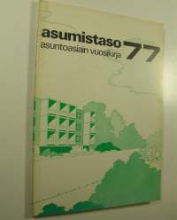 Asumistaso 77 : asuntoasiain vuosikirja