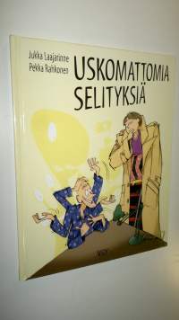 Uskomattomia selityksiä (UUSI)