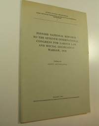 Finnish national reports to the Seventh international congress for labour law and social legislation, Warsaw, 1970