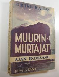 Muurinmurtajat : ajan romaani