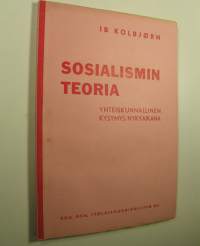 Sosialismin teoria : yhteiskunnallinen kysymys nykyaikana