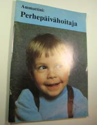 Ammattini: perhepäivähoitaja