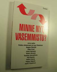 Minne nyt, vasemmisto?