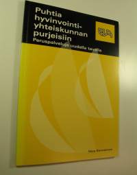 Puhtia hyvinvointiyhteiskunnan purjeisiin : peruspalveluja uudella tavalla