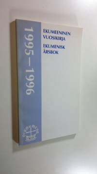 Ekumeeninen vuosikirja  1995-1996= Ekumenisk årsbok 1995-1996