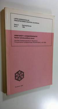 Arbetsrätt i kvinnoperspektiv : nordiskt forskarsymposium i Rovaniemi 5-991983 = Naisten työoikeudellinen asema : pohjoismainen tutkijaseminaari Rovaniemellä 5-99...