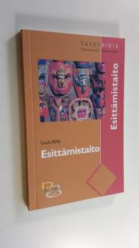 Esittämistaito (ERINOMAINEN)