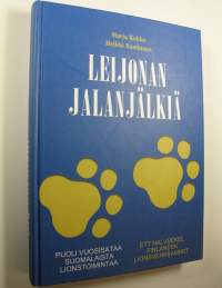Leijonan jalanjälkiä : puoli vuosisataa suomalaista lionstoimintaa = Ett halvsekel finländsk lionsverksamhet