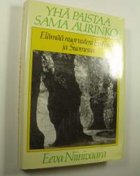 Yhä paistaa sama aurinko : elämää nuoruuteni Eestissä ja Suomessa (ERINOMAINEN)
