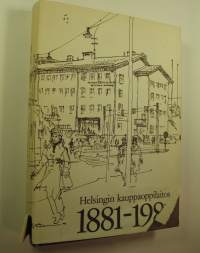 Helsingin kauppaoppilaitos 1881-1981