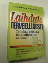 Laihduta terveellisesti : tehokas ohjelma kaikenikäisille naisille (ERINOMAINEN)