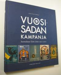 Vuosisadan kampanja : Suomalaisen Työn Liitto 1912-2012