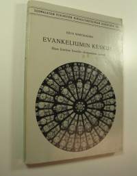 Evankeliumin keskus : Hans Joachim Iwandin ekumeeninen metodi = Mitte des Evangeliums : die ökumenische Methode bei Hans Joachim Iwand