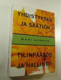 Yhdistyksen ja säätiön tilinpäätös ja hallinto : tilinpäätös, konsernitilinpäätös, verotus ja vastuukysymykset sekä tilintarkastus