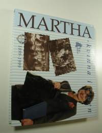 Martha : kvinna i tiden 1899-1999 (UUDENVEROINEN)