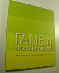 TANE-julkaisuja (2012) 14 : TANE:n aiheet ja vaiheet - tasa-arvoasiain neuvottelukunta 40 vuotta
