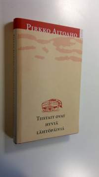 Tiistait ovat hyviä lähtöpäiviä