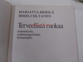 Terveellistä ruokaa diabeetikoille, sydäntautipotilaille, laihduttajille