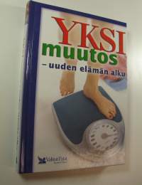Yksi muutos - uuden elämän alku