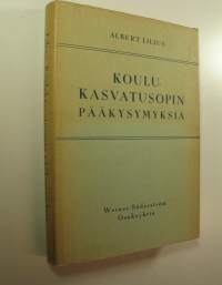 Koulukasvatusopin pääkysymyksiä