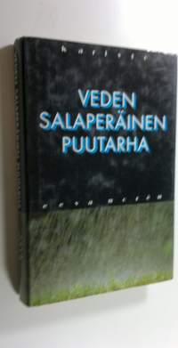 Veden salaperäinen puutarha : rikosromaani