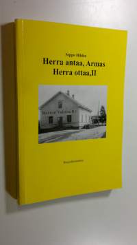 Herra antaa, Armas Herra ottaa II