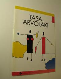 Tasa-arvolaki : Tasa-arvoesitteitä 4/1995 (ERINOMAINEN)