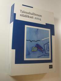 Taloushallinnon säädökset 2004