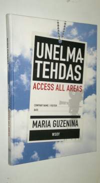 Unelmatehdas : access all areas