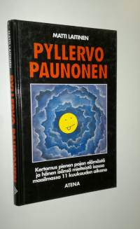 Pyllervo Paunonen : kertomus pienen pojan elämästä ja hänen isänsä mietteistä isossa maailmassa 11 kuukauden aikana (signeerattu)