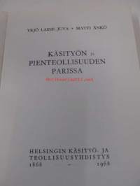 Käsityön ja pienteollisuuden parissa, Helsingin Käsityö- ja teollisuusyhdistys 1868-1968