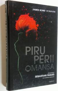 Piru perii omansa : James Bond -romaani (UUDENVEROINEN)