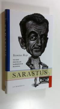 Sarastus : vuosi Nicolas Sarkozyn kanssa (UUDENVEROINEN)