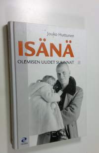 Isänä olemisen uudet suunnat : hoiva-isiä, etäi-isiä ie etä-isiä ja ero-isiä