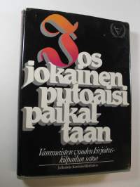 Jos jokainen putoaisi paikaltaan : Kansaneläkelaitoksen järjestämän Kansainvälisen vammaisten vuoden 1981 kirjoituskilpailun aineistosta valittuja kirjoituksia