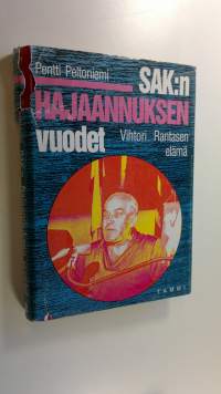 SAK:n hajaannuksen vuodet : Vihtori Rantasen elämä