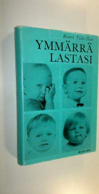 Ymmärrä lastasi : 4 piirrosta