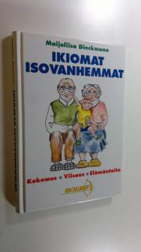 Ikiomat Isovanhemmat : kokemus, viisaus, elämäntaito