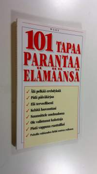 101 tapaa parantaa elämääsi