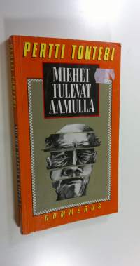 Miehet tulevat aamulla