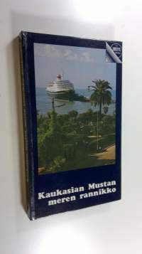 Kaukasian Mustan meren rannikko : matkaopas