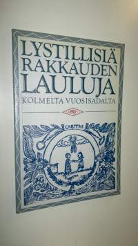 Lystillisiä rakkauden lauluja kolmelta vuosisadalta