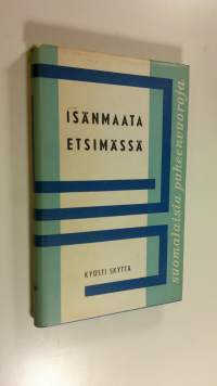 Isänmaata etsimässä