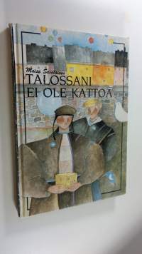 Talossani ei ole kattoa