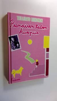 Punaisen talon kuopus : kertomus pienestä tytöstä pienessä kylässä missä itätuuli kohtaa länsituulen