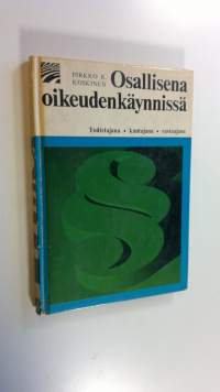 Osallisena oikeudenkäynnissä