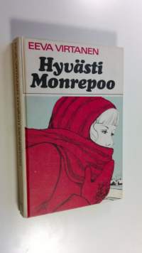 Hyvästi, Monrepoo : Tyttöromaani